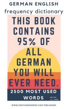 German - English Frequency Dictionary - Essential Vocabulary - 2.500 Most Used Words & 783 Most Common Verbs