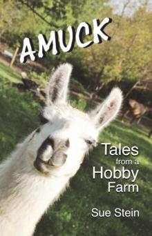 Amuck: Tales From a Hobby Farm