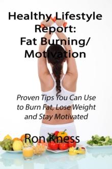 Healthy Lifestyle Report: Fat-Burning/Motivation