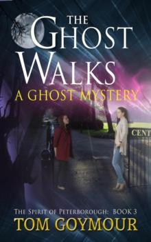 Ghost Walks : The Spirit of Peterborough, #3