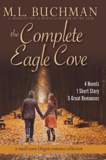 Complete Eagle Cove: a small town Oregon romance collection