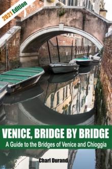 Venice,  Bridge by Bridge (Expanded Edition 2021)