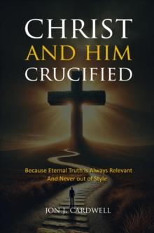 Christ and Him Crucified