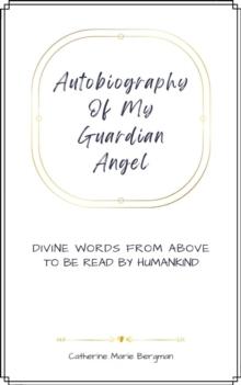 Autobiography of My Guardian Angel