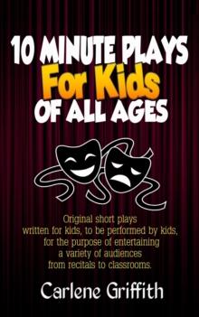 10 Minute Plays for Kids of All Ages