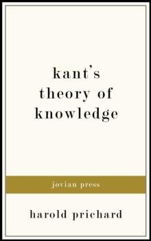 Kant's Theory of Knowledge