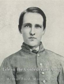 Life in the Confederate Army : Being Personal Experiences of a Private Soldier in the Confederate Army