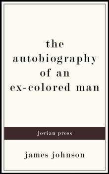 The Autobiography of an Ex-Colored Man