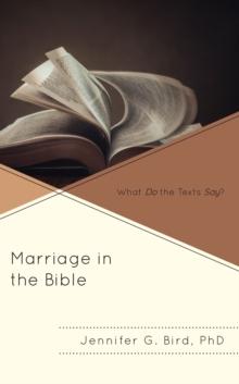 Marriage in the Bible : What Do the Texts Say?