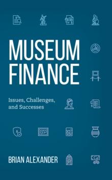 Museum Finance : Issues, Challenges, and Successes