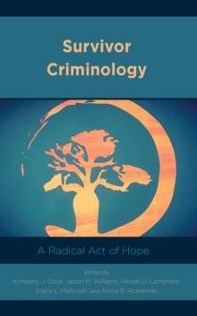 Survivor Criminology : A Radical Act of Hope