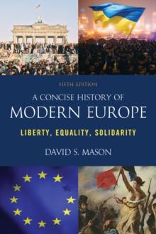 A Concise History of Modern Europe : Liberty, Equality, Solidarity