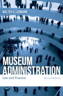 Museum Administration : Law and Practice