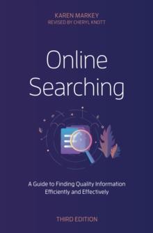 Online Searching : A Guide to Finding Quality Information Efficiently and Effectively