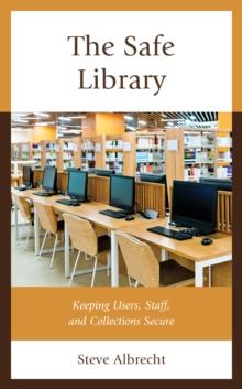 The Safe Library : Keeping Users, Staff, and Collections Secure