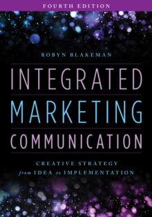 Integrated Marketing Communication : Creative Strategy from Idea to Implementation