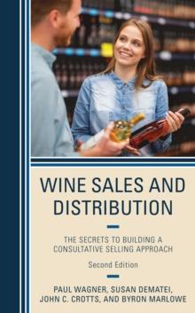 Wine Sales and Distribution : The Secrets to Building a Consultative Selling Approach