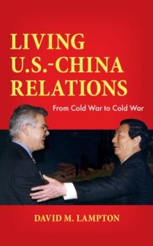 Living U.S.-China Relations : From Cold War to Cold War