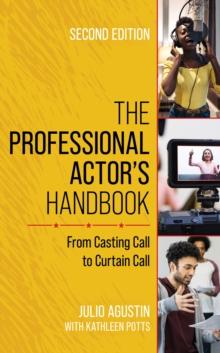 The Professional Actor's Handbook : From Casting Call to Curtain Call