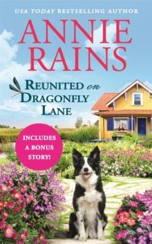 Reunited on Dragonfly Lane : Includes a bonus novella