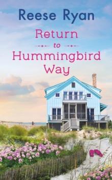 Return to Hummingbird Way : Includes a bonus novella