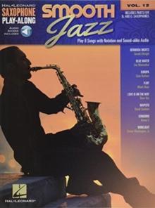 Smooth Jazz : Saxophone Play-Along Volume 12