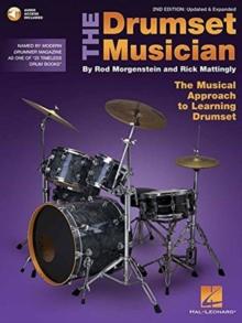 The Drumset Musician - 2nd Edition : Updated & Expanded the Musical Approach to Learning Drumset