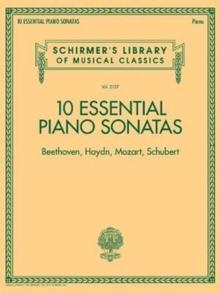 10 Essential Piano Sonatas : Beethoven Haydn Mozart Schubert