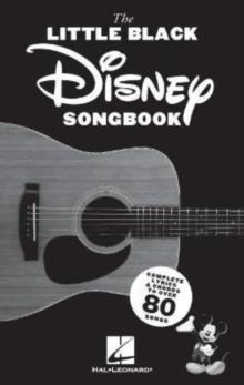 The Little Black Disney Songbook : Complete Lyrics and Chords to Over 80 Songs