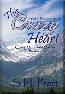 This Crazy Heart : Crazy Mountain Series, #2