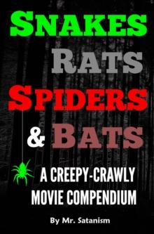 Snakes, Rats, Spiders, and Bats: A Creepy-Crawly Movie Compendium