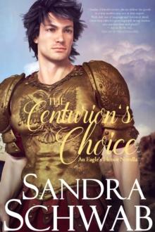 Centurion's Choice: An Eagle's Honor Novella