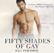 Fifty Shades of Gay: An Erotic MMM Contemporary Gay Romance Sex Story