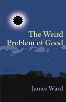 Weird Problem of Good