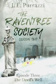 Raventree Society, S2E3: The Devil's Well