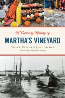 A Culinary History of Martha's Vineyard