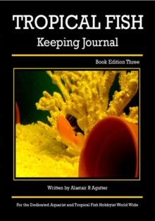 Tropical Fish Keeping Journal Book Edition Three