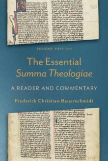 The Essential Summa Theologiae - A Reader and Commentary