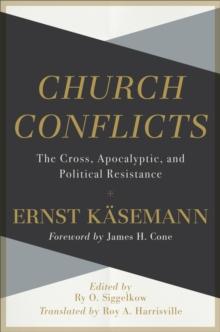 Church Conflicts - The Cross, Apocalyptic, and Political Resistance