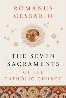 The Seven Sacraments of the Catholic Church