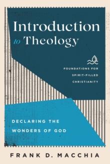 Introduction to Theology  Declaring the Wonders of God