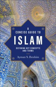 A Concise Guide to Islam  Defining Key Concepts and Terms