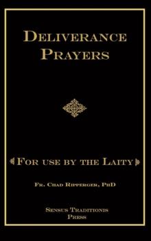 Deliverance Prayers : For Use by the Laity