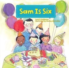 Sam Is Six