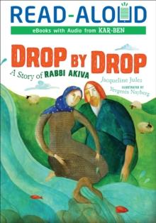 Drop by Drop : A Story of Rabbi Akiva