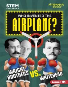 Who Invented the Airplane? : Wright Brothers vs. Whitehead