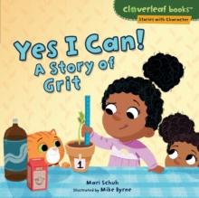 Yes I Can! : A Story of Grit