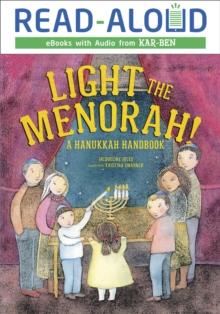 Light the Menorah! : A Hanukkah Handbook