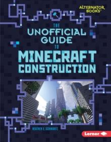 The Unofficial Guide to Minecraft Construction