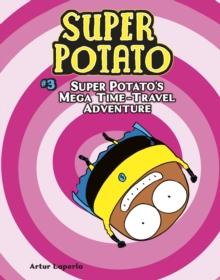 Super Potato's Mega Time-Travel Adventure : Book 3